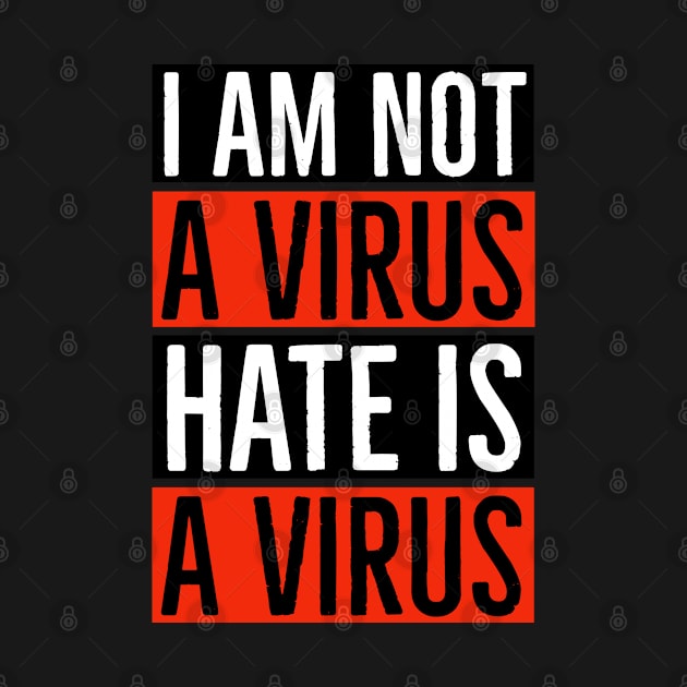 I Am Not A Virus - Hate Is A Virus by Suzhi Q