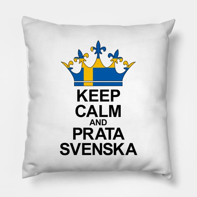 Keep Calm And Prata Svenska (Sverige) Pillow by ostend | Designs