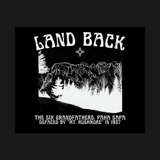 LAND BACK: The Six Grandfathers Native American Sacred Monument Design T-Shirt