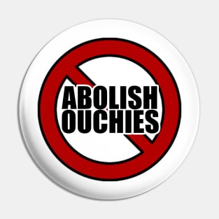 Abolish Ouchies Pin