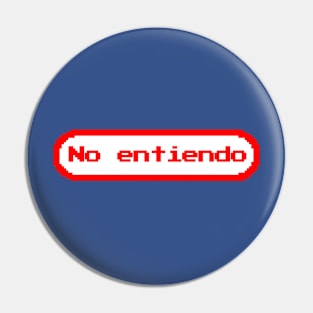 No Entiendo Shirt Funny Spanish I Dont Understand Pin