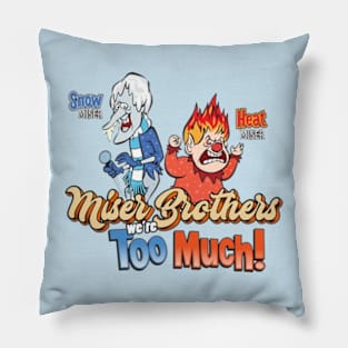 Miser Brothers We're Too Much Pillow