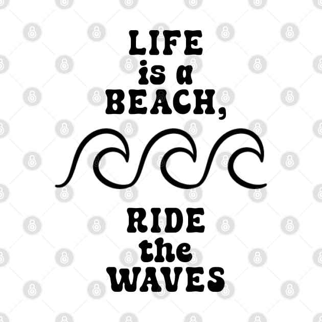 Life is a beach, ride the waves V2 by TurnEffect