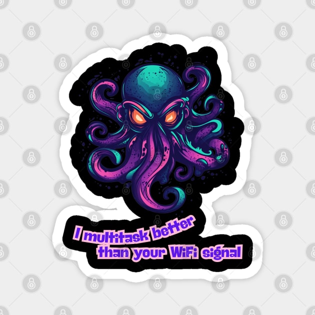 Octopus - I multitask better than your WiFi signal Magnet by Steve