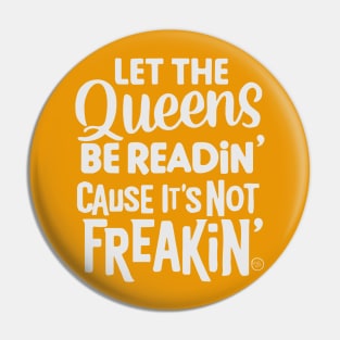 Let the Queens be readin' Pin