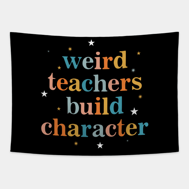 Weird Teachers Build Character Vintage Tapestry by unaffectedmoor