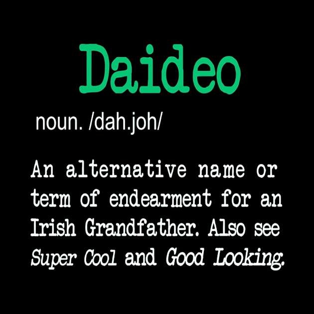 Best Daideo Irish Grandfather Definition Gift by JaroszkowskaAnnass