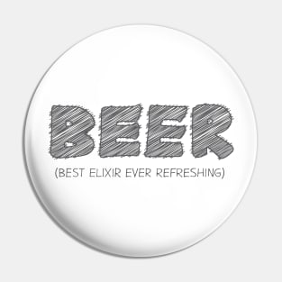 BEER (Best Elixir Ever Refreshing) Pin