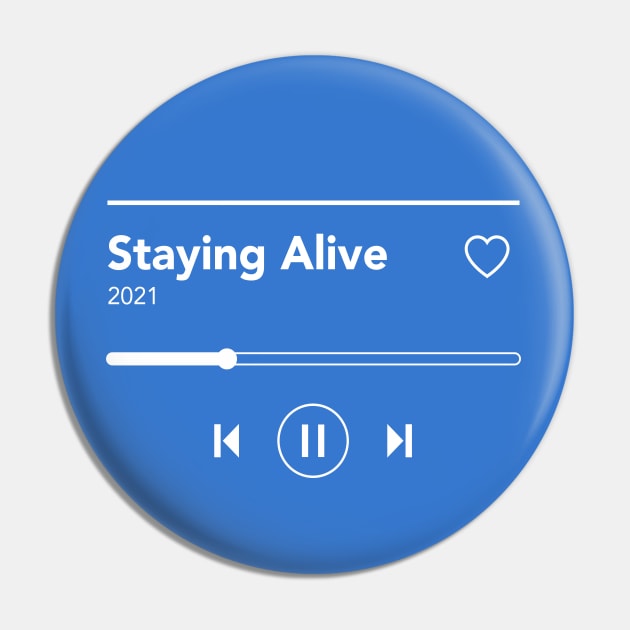 Staying Alive Pin by MplusC