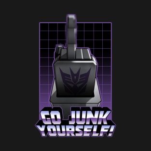 Go Junk Yourself! T-Shirt