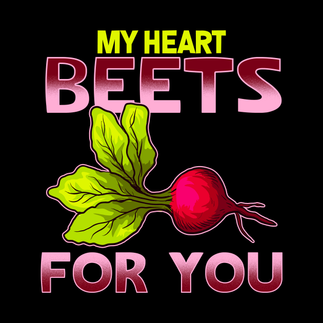 Cute & Funny My Heart Beets For You Romantic Pun by theperfectpresents