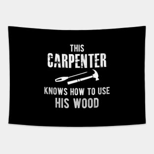 Carpenter - This carpenter knows how to use his wood Tapestry