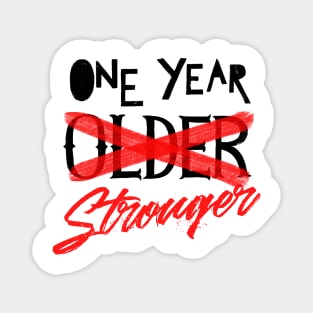 One year STRONGER Magnet