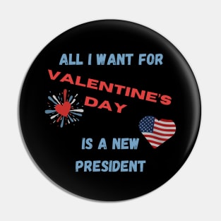 All I Want For Valentine's Day Pin