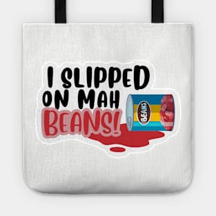 Slipped on mah beans Tote