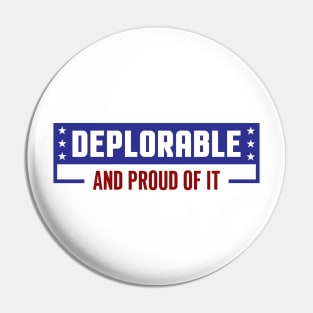 Deplorable & Proud of It Pin