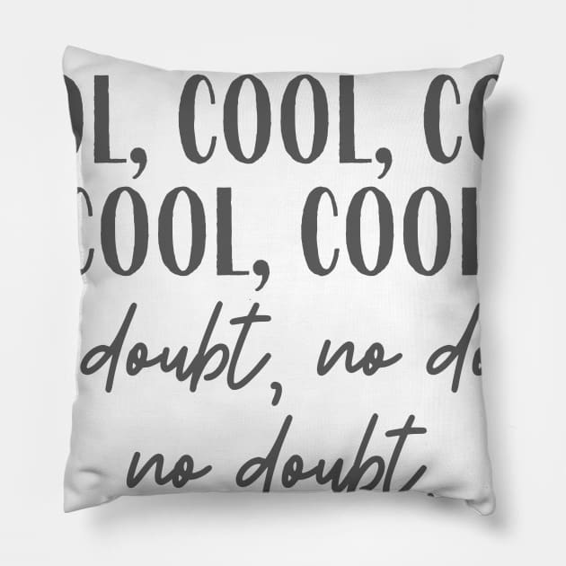 No Doubt Pillow by ryanmcintire1232