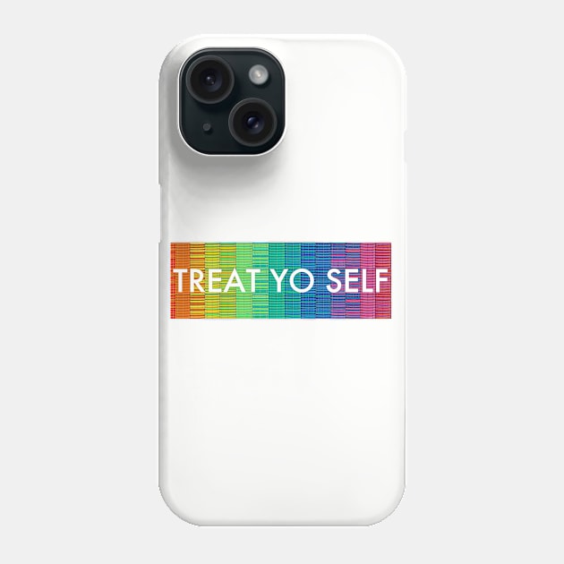 Treat Yo Self Pride Theme Phone Case by tonylonder