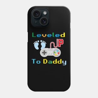 Leveled Up To Daddy - Soon to be Dad Video Gaming Controller Phone Case