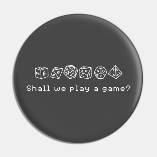 Shall We Play A Game - White Text Pin