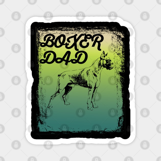 Boxer Dog - Boxer Dad Magnet by Kudostees