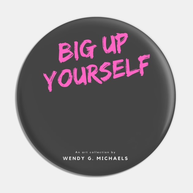 BIG UP YOURSELF Neon pink London slang, London design Pin by Roymerch