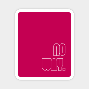 Pink No Way Magnet