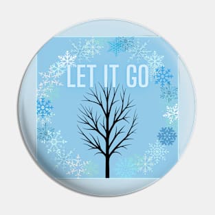 Let it go, let it snow, single tree Pin