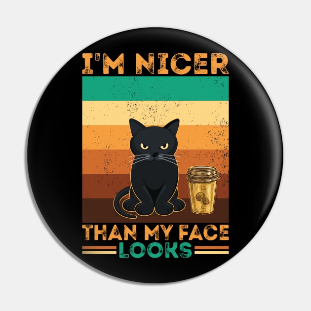 Introvert Coffee Cat I'm nicer than my face looks Pin by TeeTypo