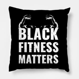 black fitness matters / funny fitness gift / black fitness present / workout Pillow