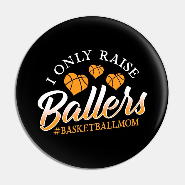 Basketball I Only Raise Ballers Pin by Cooldruck