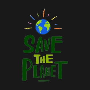 save the planet T-Shirt