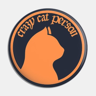 Crazy Cat Person Pin