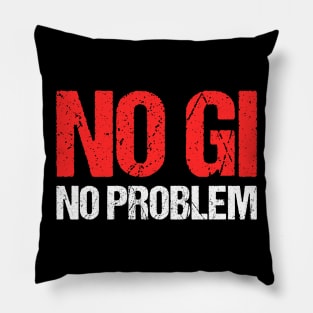 no gi, no problem - jiu-jitsu Pillow