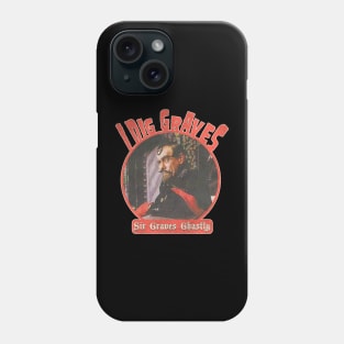 Sir Graves Ghastly 'I Dig Graves' Phone Case