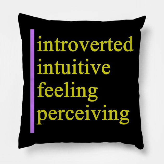 INFP - Introverted Intuitive Feeling Perceiving Pillow by coloringiship