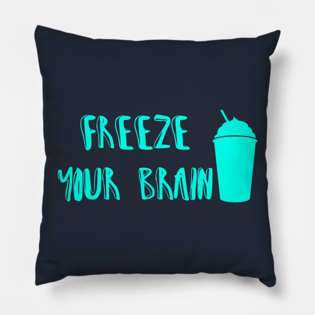 Freeze Your Brain-Heathers Pillow by JacksonBourke