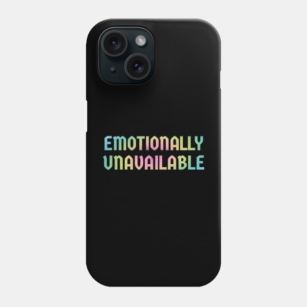 Emotionally Unavailable .AL Phone Case by Bunder Score