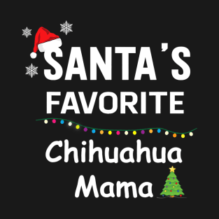 Santa's Favorite Chihuahua Mama Christmas T-Shirt