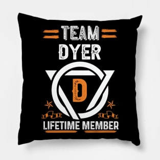 Team dyer Lifetime Member, Family Name, Surname, Middle name Pillow