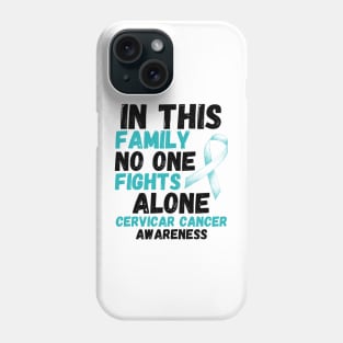 In This Family No One Fights Alone Cervical Cancer Awareness Phone Case