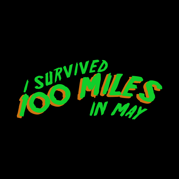 I Survived the 100 Mile Challenge - Green by michaelatyson