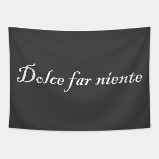 Dolce far niente Tapestry