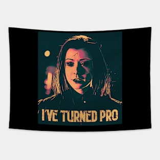 I've turned pro Tapestry