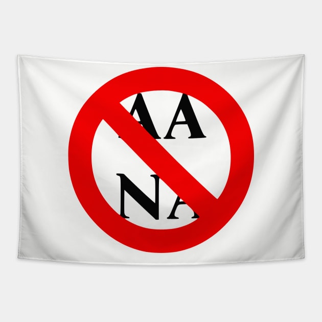 No to AA and NA Tapestry by dikleyt