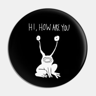 Hi How Are You Shirt| Daniel Johnston Pin