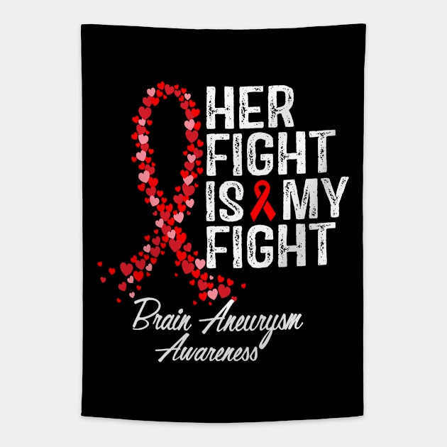 Brain Aneurysm Awareness Her Fight Is My Fight Tapestry by RW