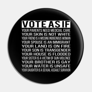 Vote As If Your skin is not white Pin