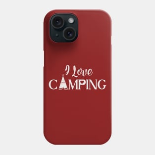 I Love Camping Phone Case