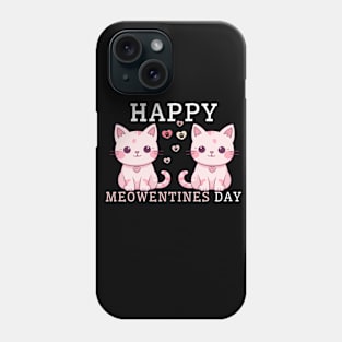 Happy Meowentines Day Phone Case